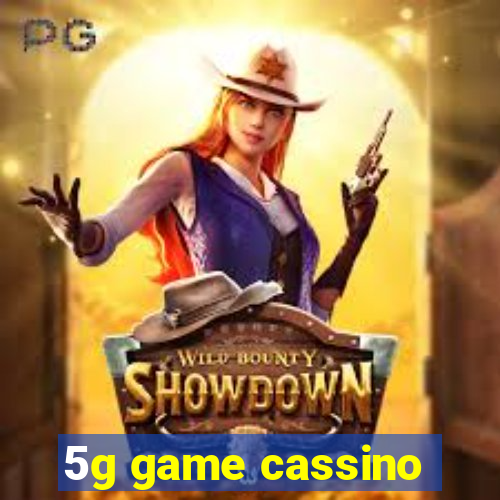 5g game cassino